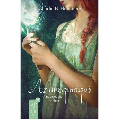 Az &amp;uuml;vegm&amp;aacute;gus - A pap&amp;iacute;rm&amp;aacute;gus tril&amp;oacute;gia II. - Charlie N. Holmberg foto