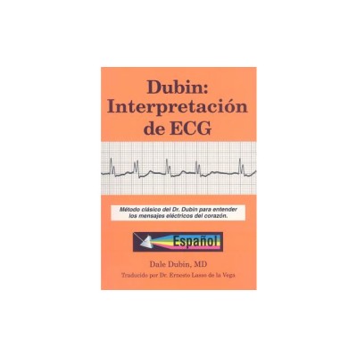 Dubin: Interpretacion de ECG: Metodo Clasico del Dr. Dubin Para Entender los Mensajes Electricos del Corazon foto