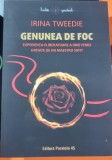 Genunea de foc. Experienta eliberatoare a unei femei initiate de un maestru sufit - Irina Tweedie