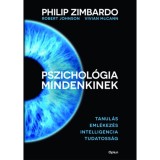 Pszichol&oacute;gia mindenkinek 2. - Tanul&aacute;s - Eml&eacute;kez&eacute;s - Intelligencia - Tudatoss&aacute;g - Philip Zimbardo