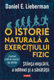 O istorie naturală a exercițiului fizic - Paperback brosat - Daniel E. Lieberman - Polirom
