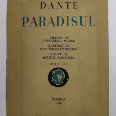 PARADISUL , de DANTE , TRADUS DE ALEXANDRU MARCU , ILUSTRAT DE MAC CONSTANTINESCU , Craiova 1944