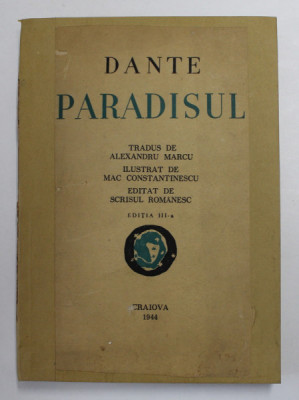 PARADISUL , de DANTE , TRADUS DE ALEXANDRU MARCU , ILUSTRAT DE MAC CONSTANTINESCU , Craiova 1944 foto