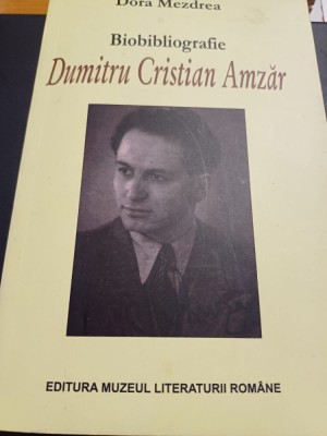 Dora Mezdrea - Biobibliografie Dumitru Cristian Amzăr foto