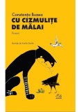 Cumpara ieftin Cu Cizmulite De Malai, Constanta Buzea - Editura Art
