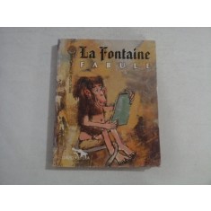 LA FONTAINE - FABULE - Bucuresti Chisinau, 1998