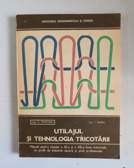 Utilajul si tehnologia tricotarii - C.Petreanu