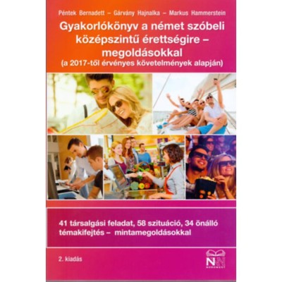Gyakorl&amp;oacute;k&amp;ouml;nyv a n&amp;eacute;met sz&amp;oacute;beli k&amp;ouml;z&amp;eacute;pszintű &amp;eacute;retts&amp;eacute;gire-megold&amp;aacute;sokkal - (a 2017-től &amp;eacute;rv&amp;eacute;nyes k&amp;ouml;vetelm&amp;eacute;nyek alapj&amp;aacute;n) - P&amp;eacute;ntek Bernadett foto