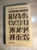 Cumpara ieftin Ioana Em. Petrescu - Configuratii (Editura Dacia, 1981).