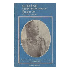 Romanii - Originea, trecutul, sacrificiile si drepturile lor