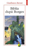 Biblia după Borges - Paperback brosat - Gianfranco Ravasi - Polirom