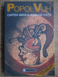 Popol Vuh - Cartea Maya a Zorilor Vietii geneza civilizatiei mistica zei religie, Humanitas