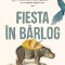Fiesta In Barlog Ed. Iii, Juan Pablo Villalobos - Editura Curtea Veche