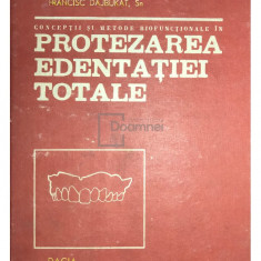 Felicia Prelipceanu - Concepții și metode biofuncționale în protezarea edentației totale (editia 1986)