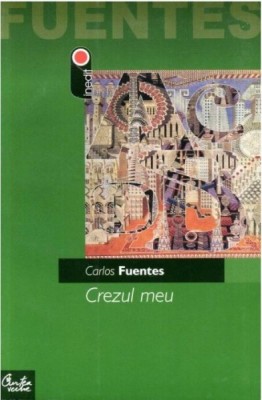 Crezul Meu - Carlos Fuentes 2005 , foto