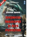 Sfesnicul ingropat si alte povestiri - Stefan Zweig, Sorin Cristescu
