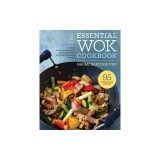 Essential Wok Cookbook: A Simple Chinese Cookbook for Stir-Fry, Dim Sum, and Other Restaurant Favorites