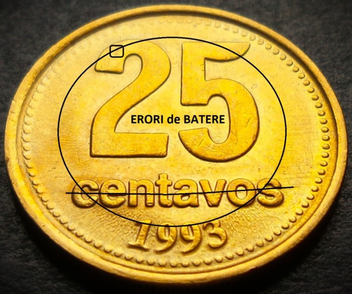 Moneda 25 CENTAVOS - ARGENTINA, anul 1993 *cod 4005 A - luciu de batere SCIFATA!