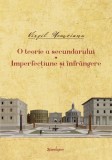 O teorie a secundarului. Imperfectiune si infrangere | Virgil Nemoianu
