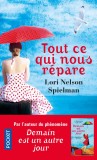 Tout ce qui nous repare | Lori Nelson Spielman