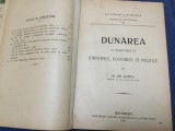 Dunarea si problemele ei Stiintifice , Economice si Politice de Dr. Grigore Antipa anul 1921 / 192 pagini !