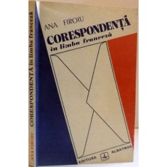 CORESPONDENTA IN LIMBA FRANCEZA, 1982 , de ANA FIROIU