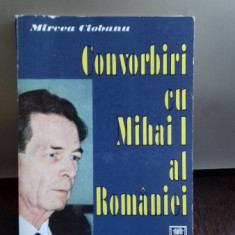 MIRCEA CIOBANU - CONVORBIRI CU MIHAI I AL ROMANIEI
