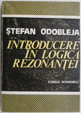 Introducere in logica rezonantei &amp;ndash; Stefan Odobleja foto