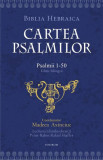 Cartea psalmilor. Psalmii 1-50 (ediție bilingvă) - Hardcover - Madeea Axinciuc - Polirom