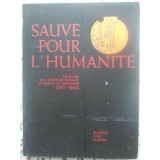 SAUVE POUR L&#039;HUMANITE. LE MUSEE DE L&#039;ERMITAGE PENDANT LE BLOCUS DE LENINGRAD 1941-1944-COLECTIV-231833