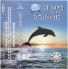 Casetă audio Dreams Of The Delphins, originala, Ambientala