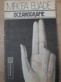 Oceanografie Mircea Eliade - Humanitas, 1990, Romana, Filosofie, Paperback