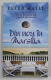 DIN NOU IN MARSILIA de PETER MAYLE , 2014