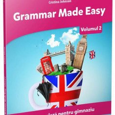 Grammar made easy. Limba engleză pentru gimnaziu. English is Fun. Volumul 2 - Paperback - Cristina Johnson - Gama