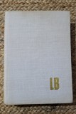 LUCIAN BLAGA , BIOBIBLIOGRAFIE 1895 - 1961 de D. VATAMANIUC , 1977