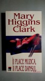 Ii place muzica, ii place dansul - Mary Higgins Clark