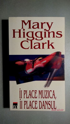 Ii place muzica, ii place dansul - Mary Higgins Clark foto