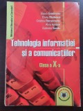 TEHNOLOGIA INFORMATIEI SI A COMUNICATIILOR MANUAL CLASA A X-A - Gradinaru, Clasa 10, Informatica