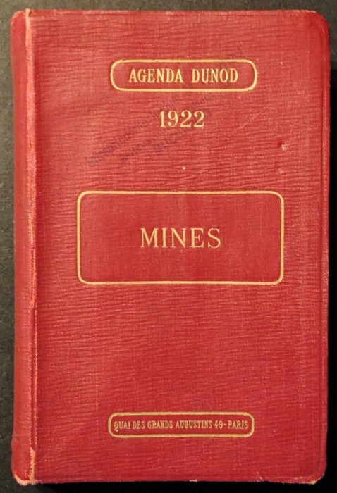 1922 MINERIT &bull; PROSPECTARE EXTRACTIE EXPLOATARE &bull; AGENDA MINIERULUI Tehnologie Miniera Mine 488+66+28+...pag ilustrat. Limba Franceza DUNOD Stare buna