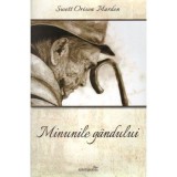 Minunile gandului - Swett Orison Marden