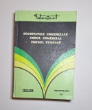 Societățile comerciale. Codul comercial. Fondul funciar. Privatizarea, vol. III &ndash; Aut. Ion Grozav, Nicolae Marcu, Ion Ana, Ed. Excelsior, 1991