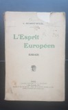 L&#039;Esprit Europeen. Essais - L. Dumont-Wilden (limba franceză) - foarte rară!!!