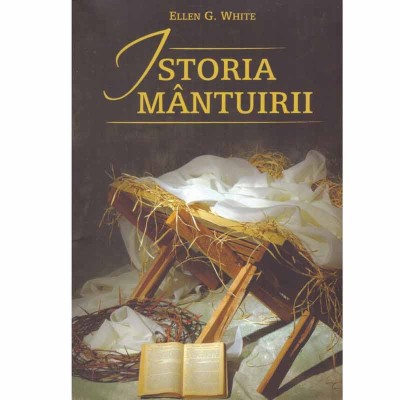 Ellen G. White - Istoria mantuirii - 132778 foto