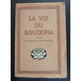 A.-Ferdinand Herold - La vie du Bouddha d&#039;apres les textes de l&#039;Inde ancienne