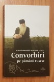 Convorbiri pe pamant rusesc de Schiarhimandrit Ioachim