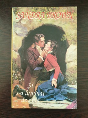 SI S-A LUMINAT DE ZIUA - Sandra Brown foto