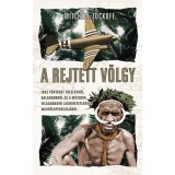 A rejtett v&ouml;lgy - Mitchell Zuckoff