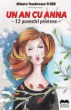 Un an cu Anna. 12 povestiri prietene - Fundatia culturala Ideea Europeana