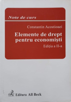 ELEMENTE DE DREPT PENTRU ECONOMISTI-CONSTANTIN ACOSTIOAEI-238647 foto