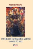 Puterea de intremare a vointei carte brosata Marius Olaru dezvoltare personala non-fictiune